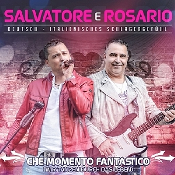 Che Momento Fantastico (Wir Tanzen Durch Das Leben, Salvatore e Rosario