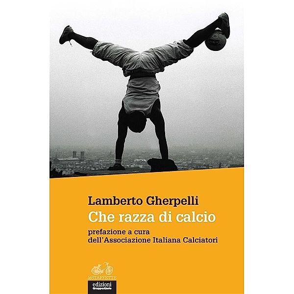 Che razza di calcio, Lamberto Gherpelli