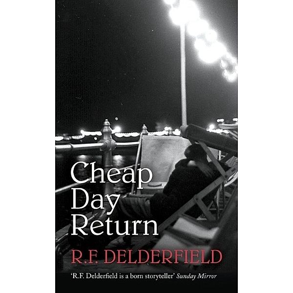 Cheap Day Return, R. F. Delderfield