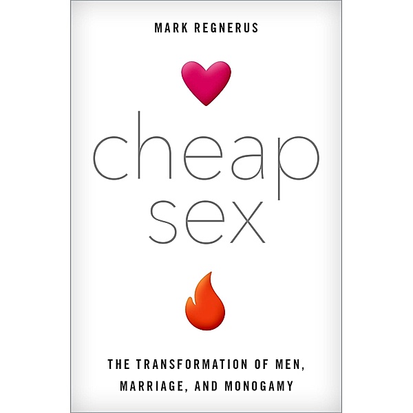 Cheap Sex, Mark Regnerus