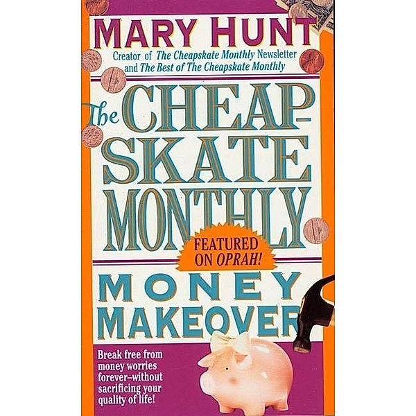 Cheapskate Monthly Money Makeover, Mary Hunt
