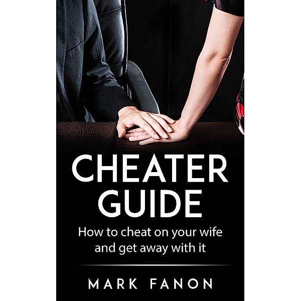 Cheater Guide / Man You Want To Be, Mark Fanon