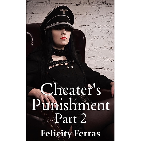 Cheater's Punishment 2, Felicity Ferras