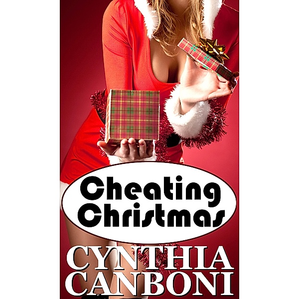 Cheating Christmas (Submissive Interracial Romance) / Cheating Holidays, Cynthia Canboni