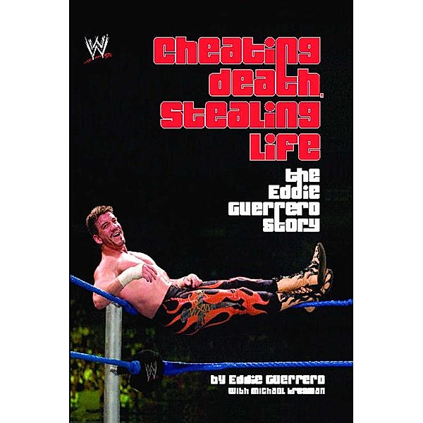 Cheating Death, Stealing Life, Eddie Guerrero