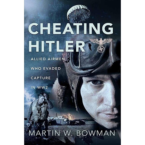 Cheating Hitler, Bowman Martin W Bowman