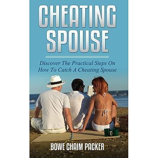 Cheating Spouse / Bowe Packer, Packer Bowe