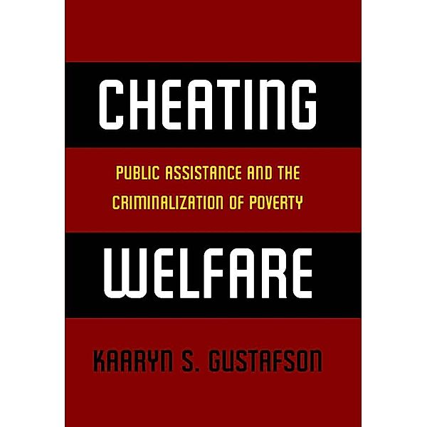 Cheating Welfare, Kaaryn S. Gustafson