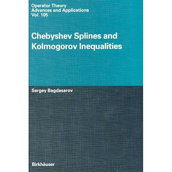 Chebyshev Splines and Kolmogorov Inequalities, Sergey Bagdasarov