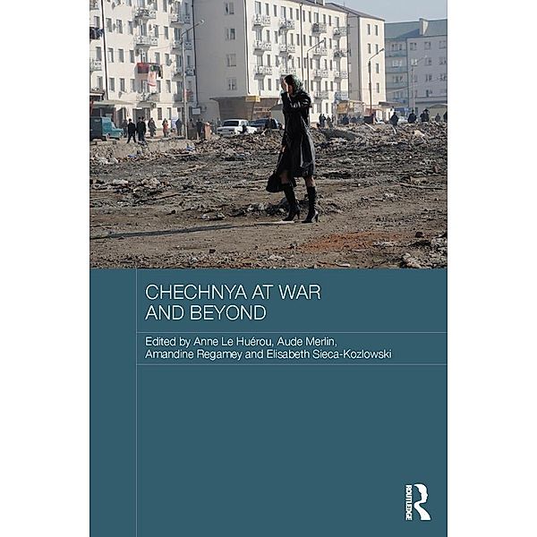 Chechnya at War and Beyond