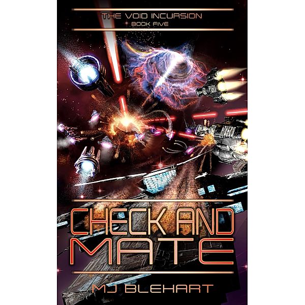 Check and Mate (Void Incursion, #5) / Void Incursion, Mj Blehart