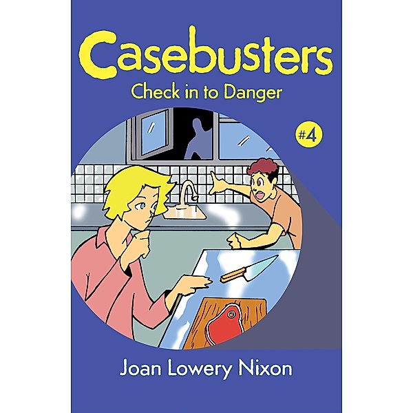 Check in to Danger / Casebusters, Joan Lowery Nixon