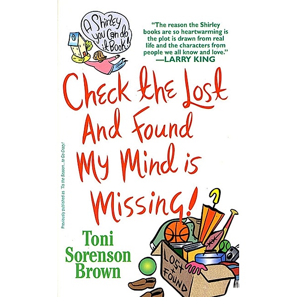 Check the Lost and Found, My Mind is Missing / A Shirley You Can Do It Book, Toni Sorenson Brown