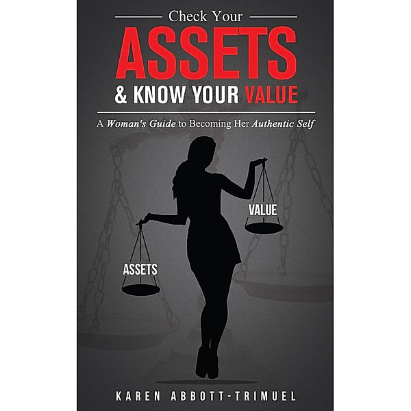 Check Your Assets & Know Your Value, Karen Abbott-Trimuel