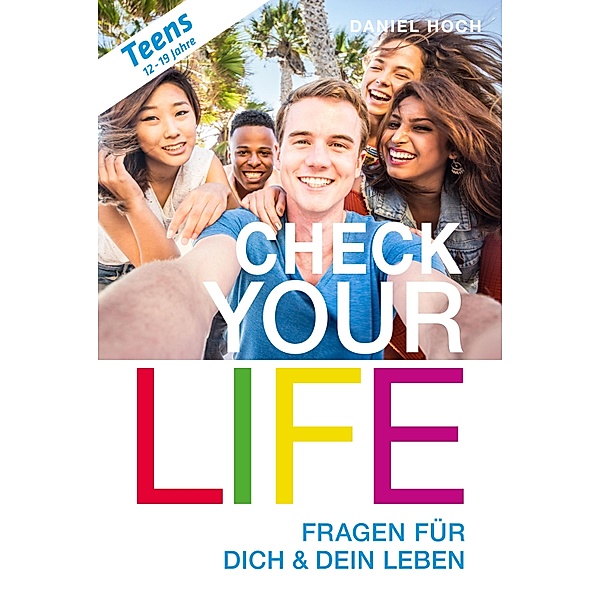 Check Your Life Teens (12 - 19 Jahre), Daniel Hoch