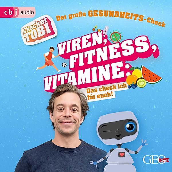 Checker Tobi - 3 - Der große Gesundheits-Check: Viren, Fitness, Vitamine, Gregor Eisenbeiß