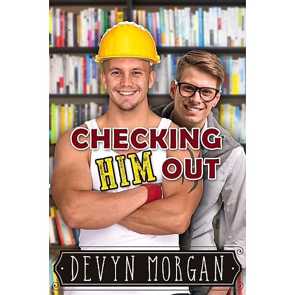 Checking Him Out, Devyn Morgan