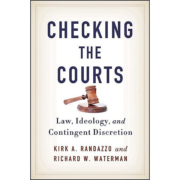 Checking the Courts / SUNY series in American Constitutionalism, Kirk A. Randazzo, Richard W. Waterman