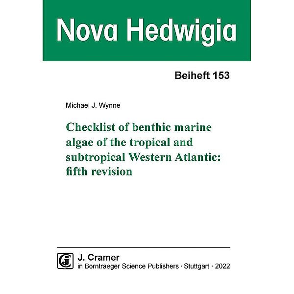 Checklist of benthic marine algae of the tropical and subtropical Western Atlantic: fifth revision, Michael J. Wynne