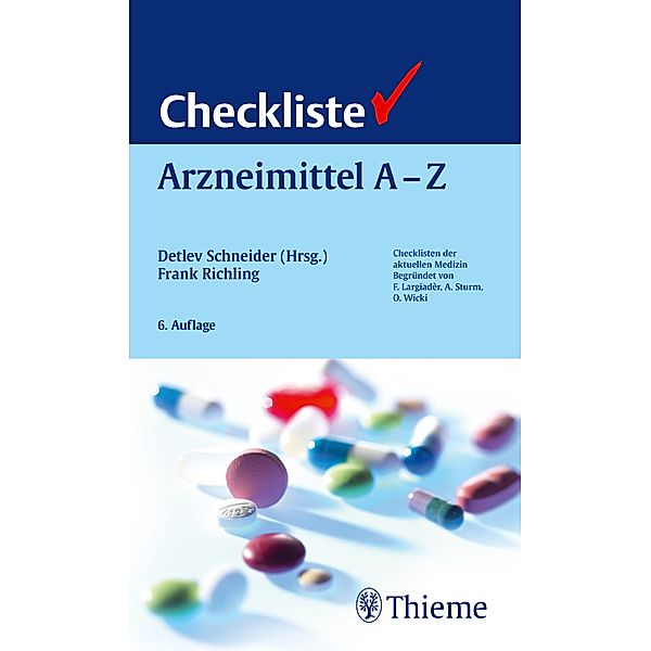 Checkliste Arzneimittel A - Z, Detlev Schneider, Frank Richling