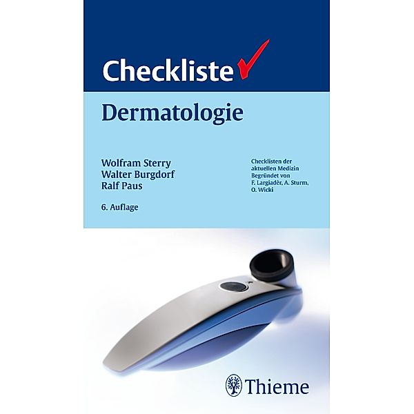 Checkliste Dermatologie / Checklisten Medizin, Wolfram Sterry, Margitta Worm, Walter Burgdorf