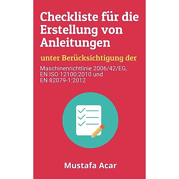 Checkliste für die Erstellung von Anleitungen, Mustafa Acar