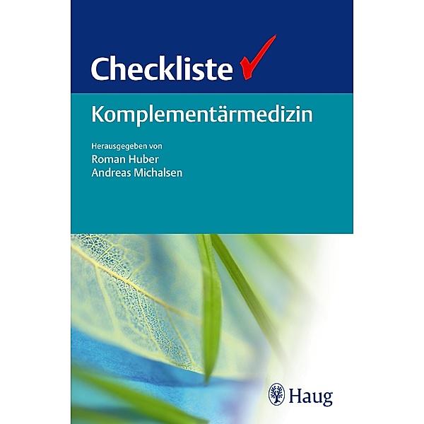 Checkliste Komplementärmedizin, Roman Huber, Andreas Michalsen