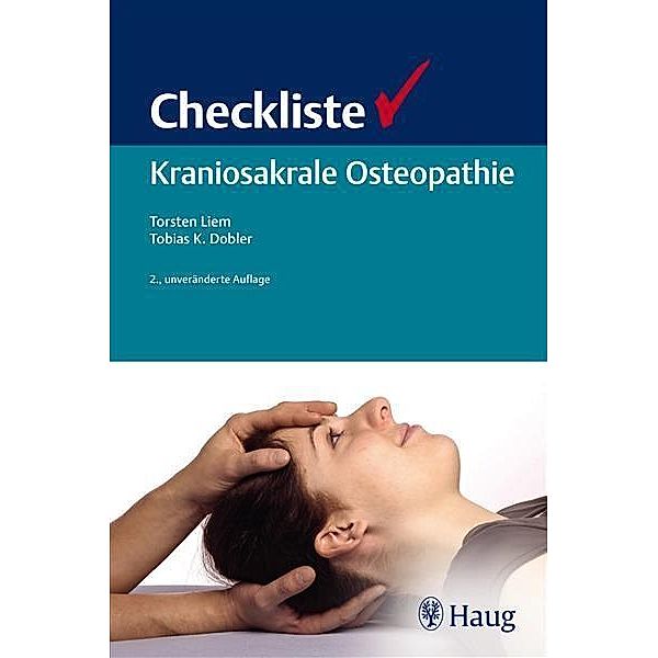 Checkliste Kraniosakrale Osteopathie, Tobias K. Dobler, Torsten Liem
