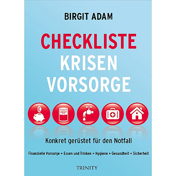 Checkliste Krisenvorsorge, Birgit Adam