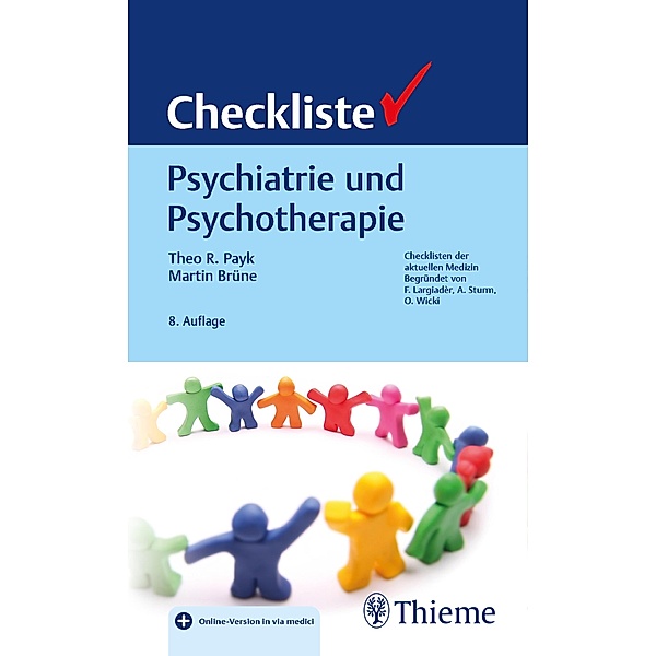 Checkliste Psychiatrie und Psychotherapie / Checklisten Medizin, Theo R. Payk, Martin Brüne