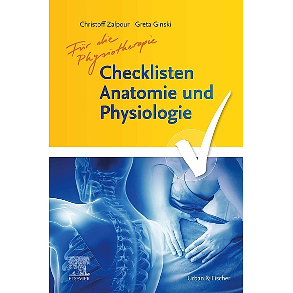 Checklisten Anatomie und Physiologie für Physiotherapeuten, Christoff Zalpour, Greta Ginski