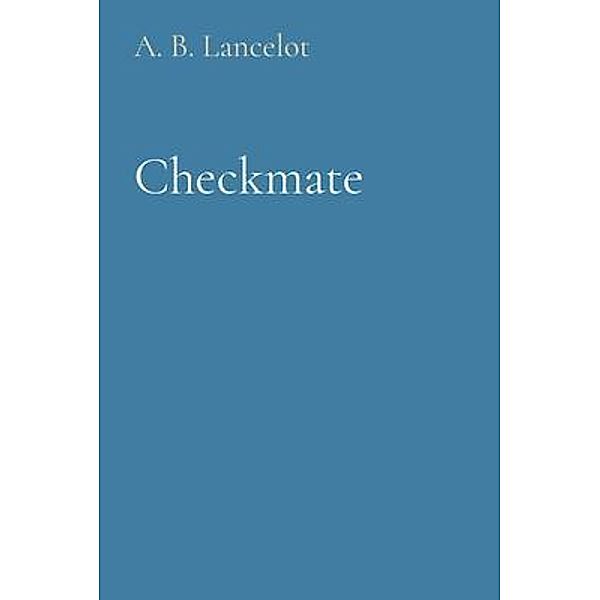 Checkmate, A. B. Lancelot