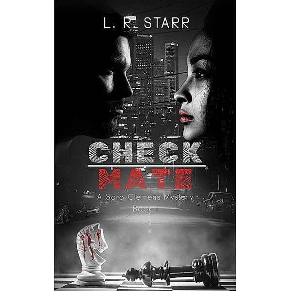 CheckMate (A Sara Clemens Mystery Series, #1) / A Sara Clemens Mystery Series, L. R Starr