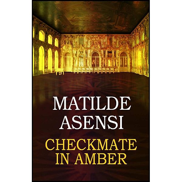 Checkmate in amber, Matilde Asensi