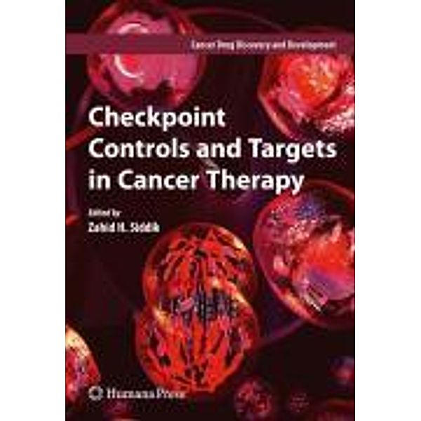 Checkpoint Controls and Targets in Cancer Therapy / Cancer Drug Discovery and Development