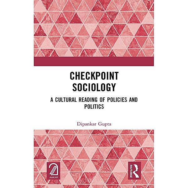 Checkpoint Sociology, Dipankar Gupta