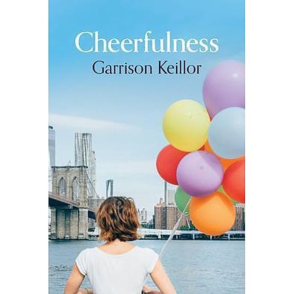 Cheerfulness, Garrison Keillor