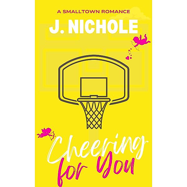 Cheering for You (Greetings from Tuckerville, #3) / Greetings from Tuckerville, J. Nichole