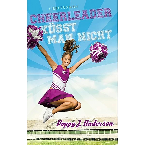 Cheerleader küsst man nicht / New York Titans Bd.11, Poppy J. Anderson