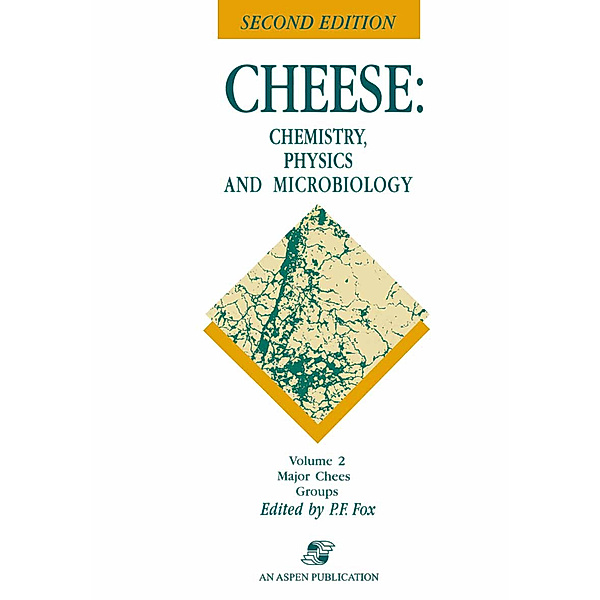 Cheese: Chemistry, Physics and Microbiology, Patrick F. Fox