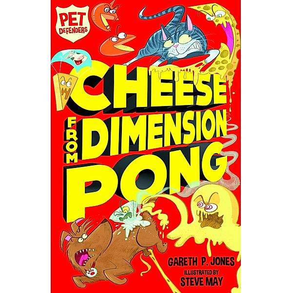 Cheese from Dimension Pong / Pet Defenders Bd.5, Gareth P. Jones