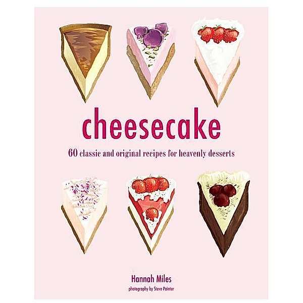 Cheesecake, Hannah Miles