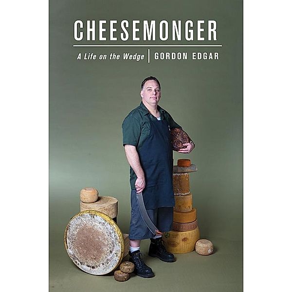 Cheesemonger, Gordon Edgar