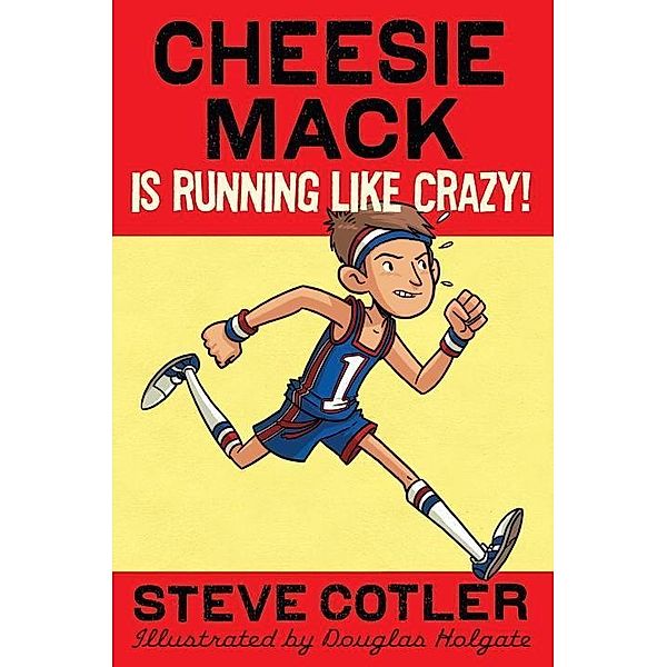 Cheesie Mack Is Running like Crazy! / Cheesie Mack Bd.3, Steve Cotler