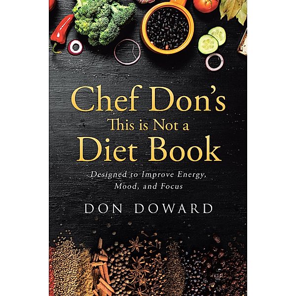 Chef Don's This is Not a Diet Book, Don Doward