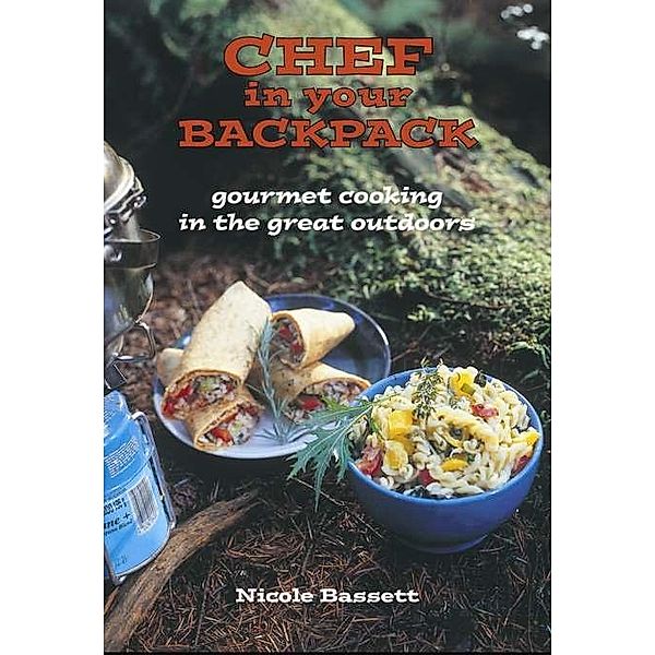 Chef in Your Backpack, Nicole Bassett