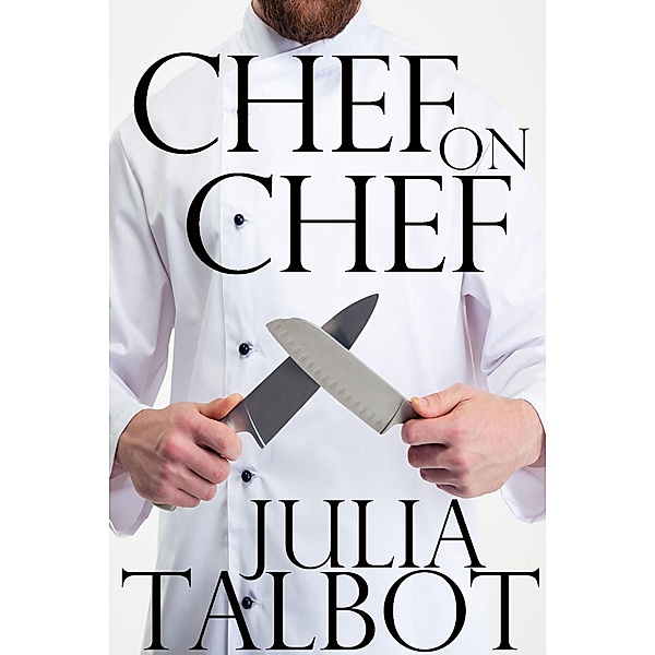 Chef on Chef, Julia Talbot