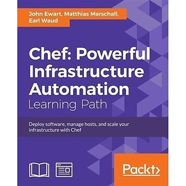 Chef: Powerful Infrastructure Automation, John Ewart