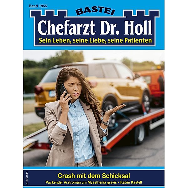 Chefarzt Dr. Holl 1955 / Dr. Holl Bd.1955, Katrin Kastell