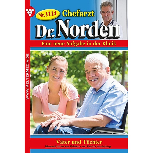 Chefarzt Dr. Norden 1114 - Arztroman / Chefarzt Dr. Norden Bd.1114, Patricia Vandenberg